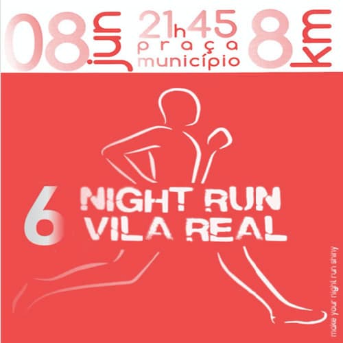 6.ª Night Run Cidade de Vila Real
