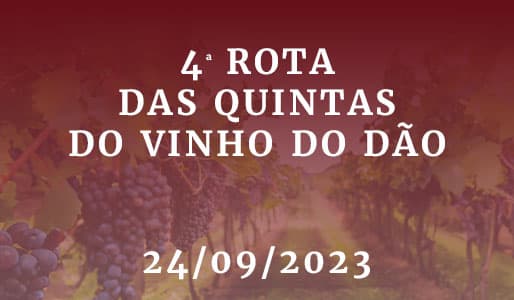 4ª Rota das Quintas do Vinho do Dão