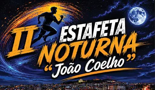 II Estafeta Noturna "João Coelho"